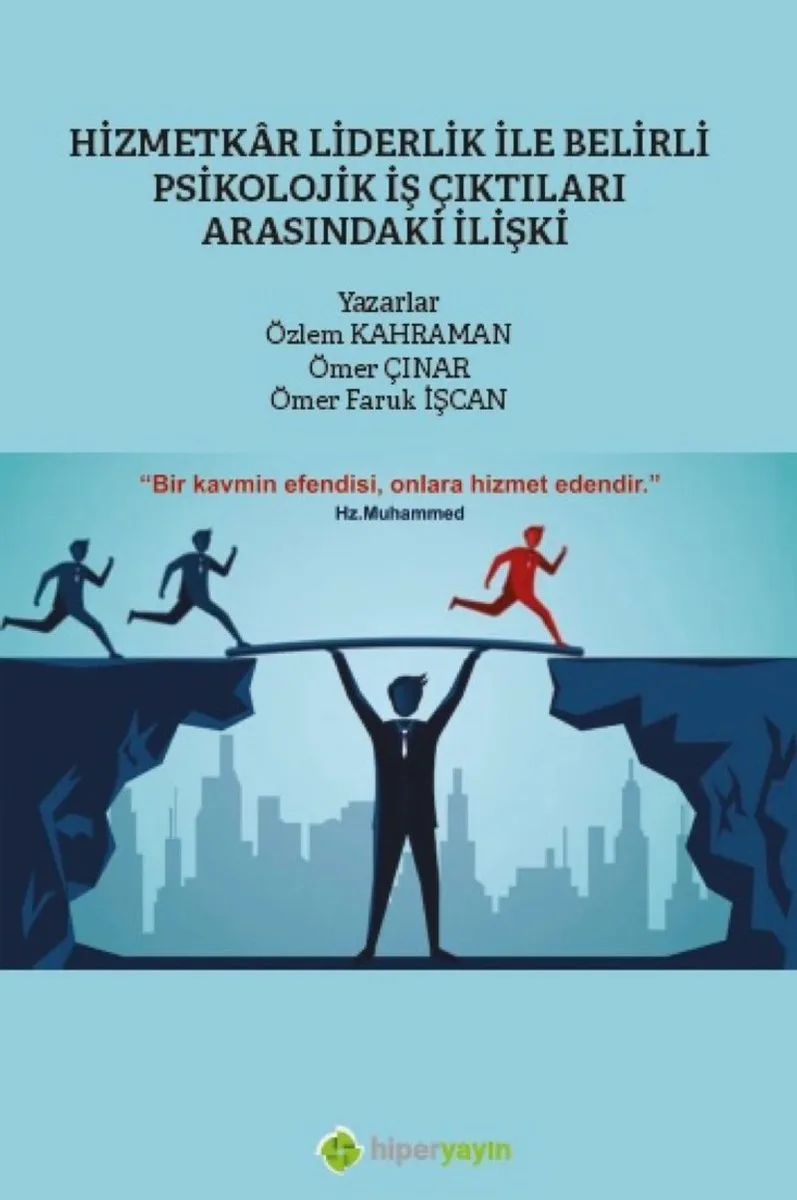 Hizmetkar Liderlik ile Belirli Psikolojik İş Çıktıları Arasındaki İlişki