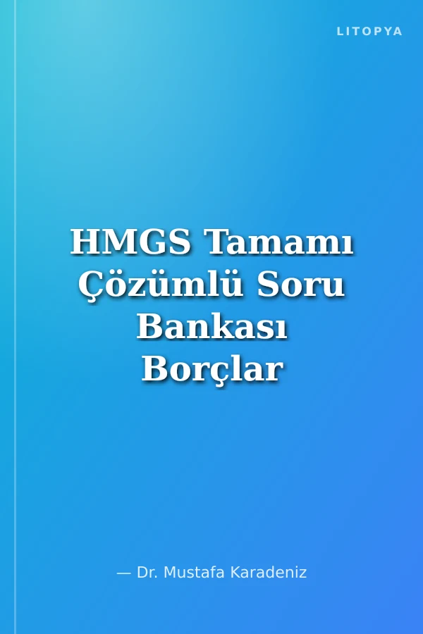 HMGS Tamamı Çözümlü Soru Bankası Borçlar Hukuku (Genel Hükümler-Özel Hükümler)