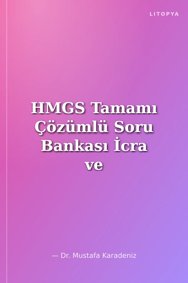 HMGS Tamamı Çözümlü Soru Bankası İcra ve İflas Hukuku