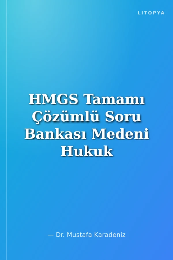 HMGS Tamamı Çözümlü Soru Bankası Medeni Hukuk