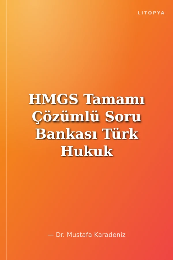 HMGS Tamamı Çözümlü Soru Bankası Türk Hukuk Tarihi