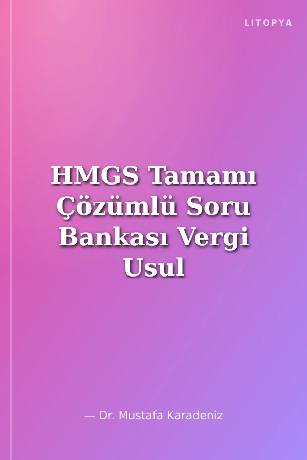 HMGS Tamamı Çözümlü Soru Bankası Vergi Usul Hukuku - Vergi Hukuku