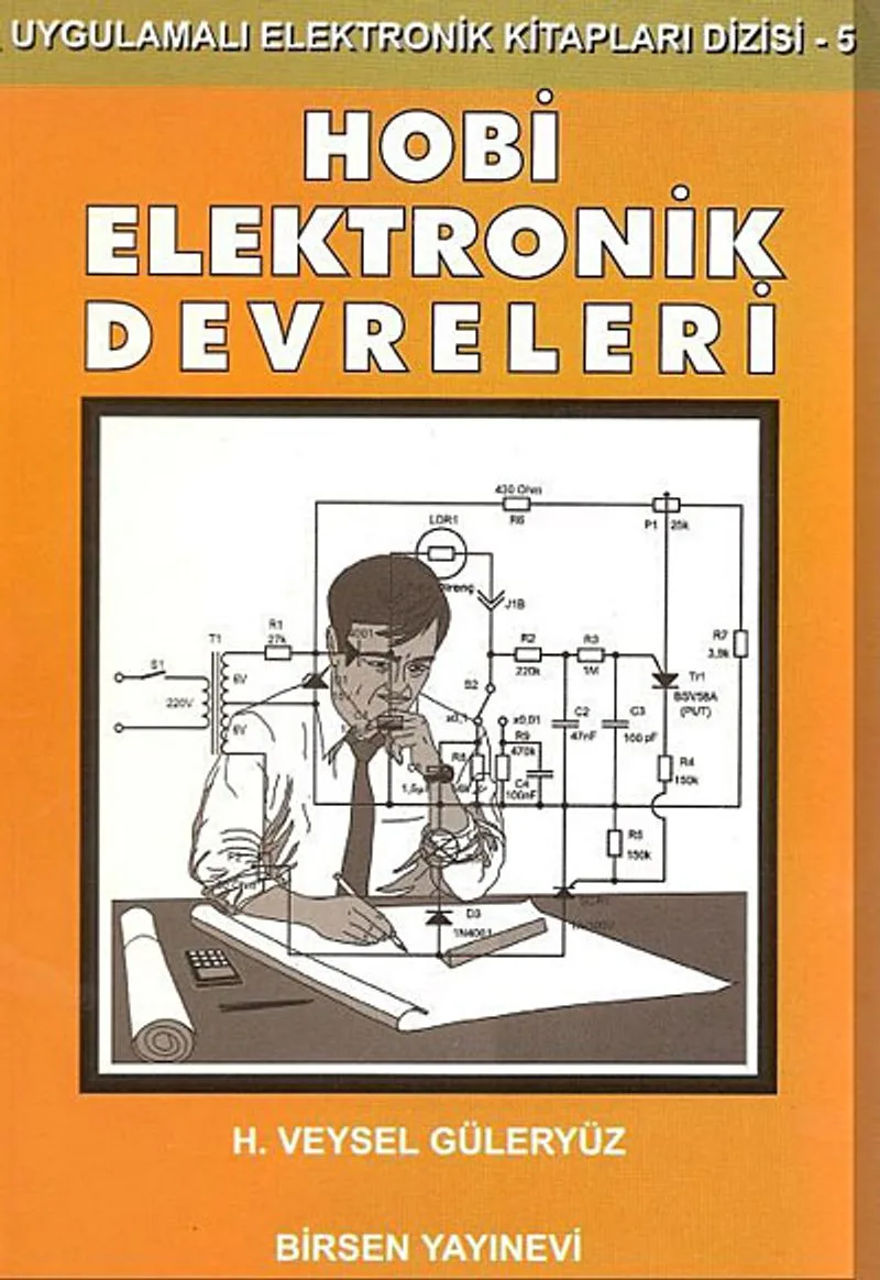 Hobi Elektronik Devreleri Uygulamalı Elektronik Kitapları Dizisi - 5