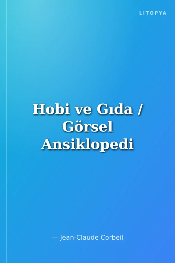 Hobi ve Gıda / Görsel Ansiklopedi