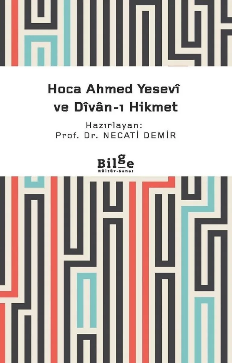 Hoca Ahmed Yesev&icirc; ve D&icirc;van-ı Hikmet (Sadeleştirilmiş)