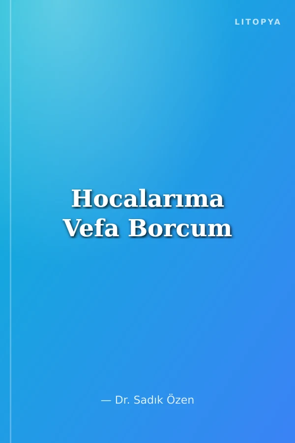Hocalarıma Vefa Borcum