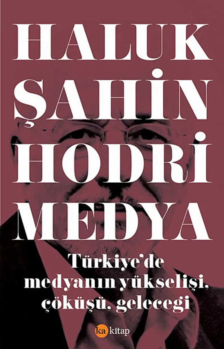 Hodri Medya Türkiye'de Medyanın Yükselişi, Çöküşü, Geleceği
