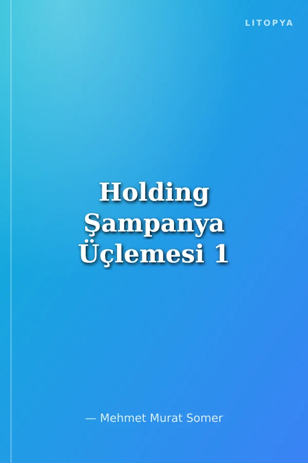 Holding Şampanya Üçlemesi 1