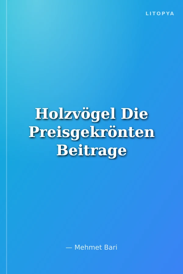 Holzvögel Die Preisgekrönten Beitrage