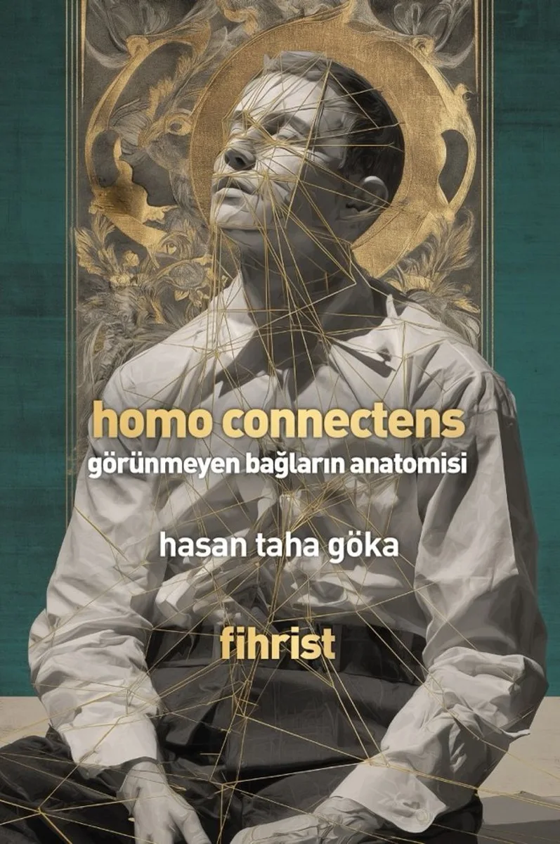 Homo Connectens Görünmeyen Bağların Anatomisi