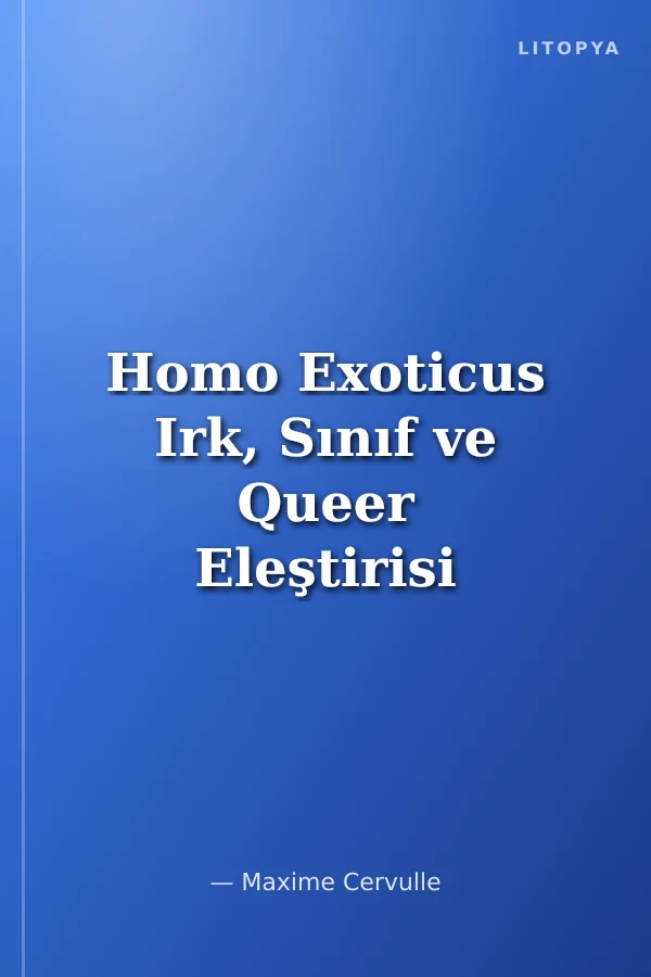 Homo Exoticus Irk, Sınıf ve Queer Eleştirisi