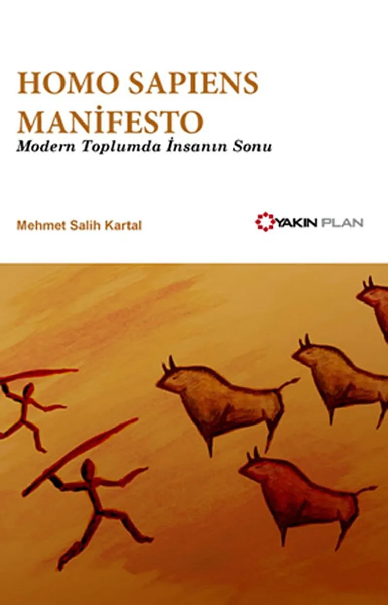 Homo Sapiens Manifesto Modern Toplumda İnsanın Sonu