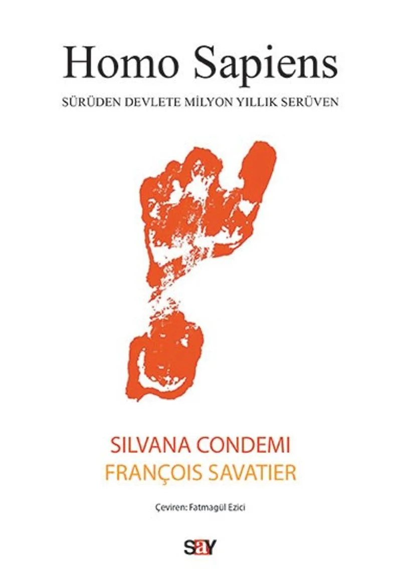 Homo Sapiens Sürüden Devlete Milyon Yıllık Serüven