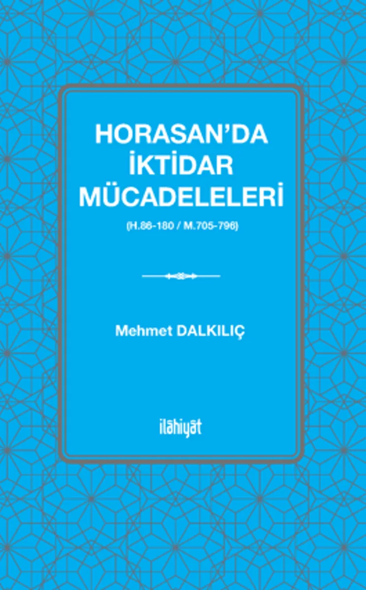 Horasan'da İktidar Mücadeleleri (H.86-180 / M.705-796)