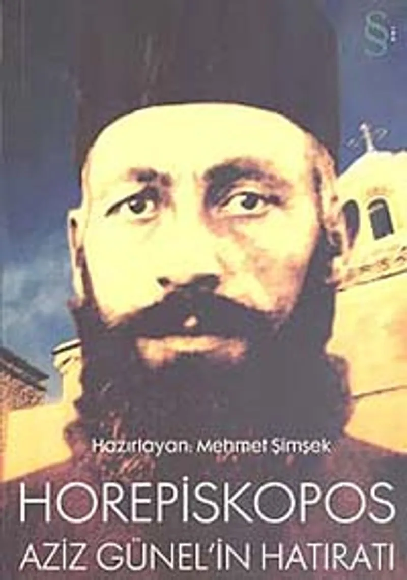 Horepiskopos Aziz Günel'in Hatıratı