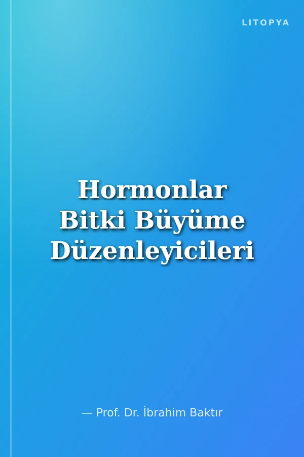 Hormonlar Bitki Büyüme Düzenleyicileri