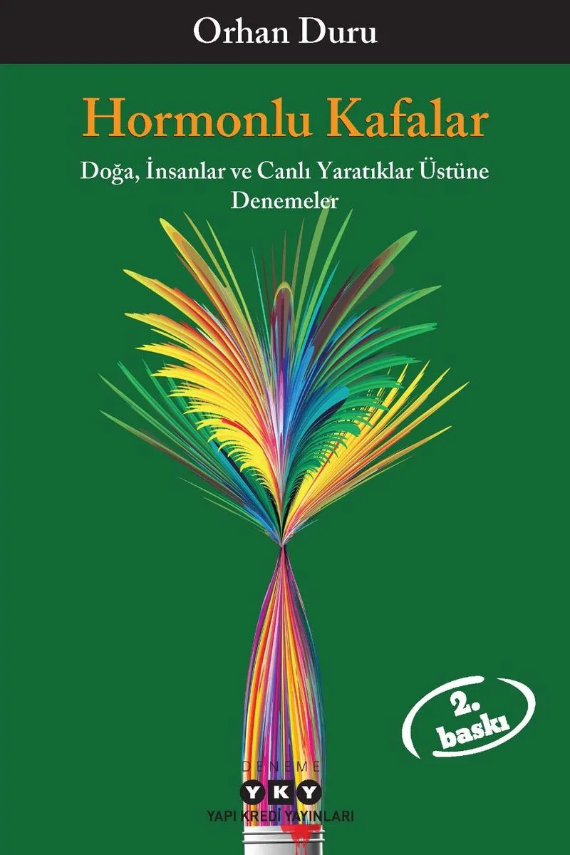 Hormonlu Kafalar Doğa, İnsanlar ve Canlı Yaratıklar Üstüne Denemeler