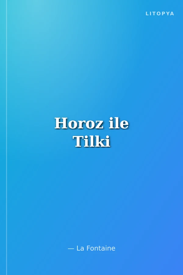 Horoz ile Tilki
