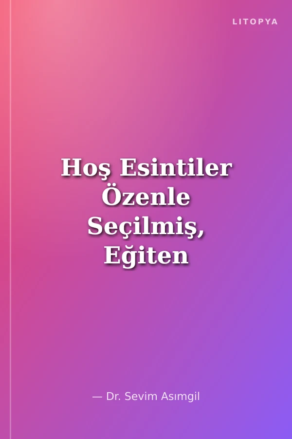 Hoş Esintiler Özenle Seçilmiş, Eğiten ve Neşelendiren Fıkralar