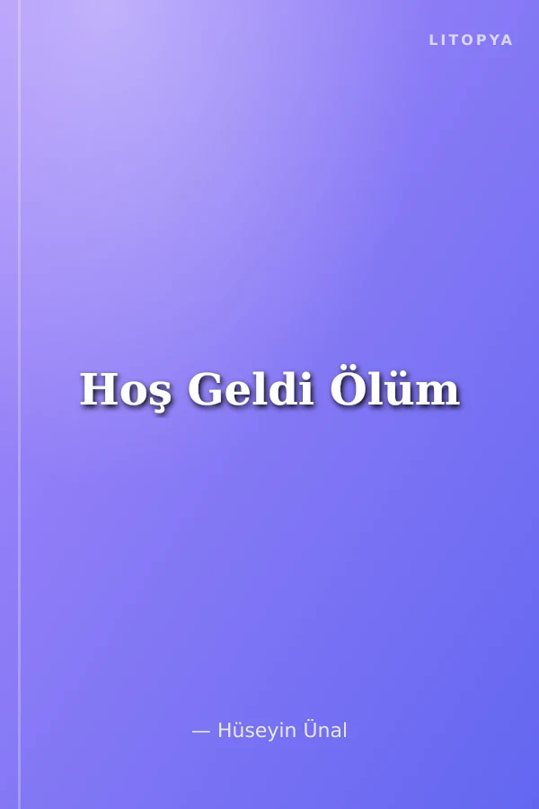 Hoş Geldi Ölüm