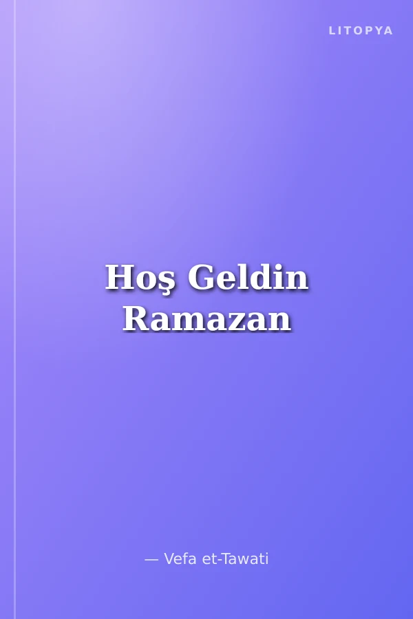 Hoş Geldin Ramazan