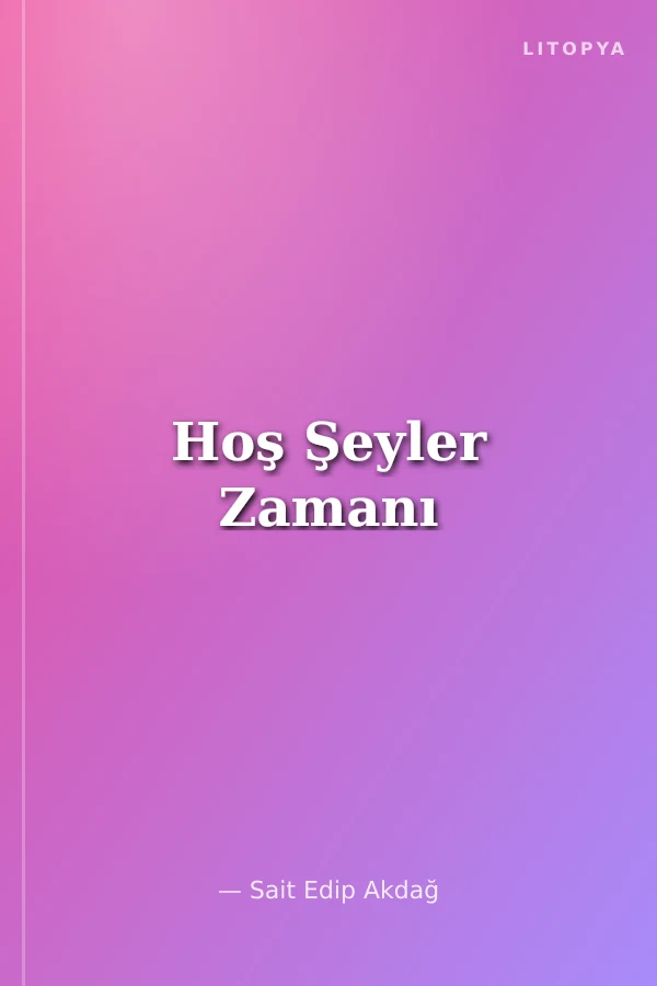 Hoş Şeyler Zamanı