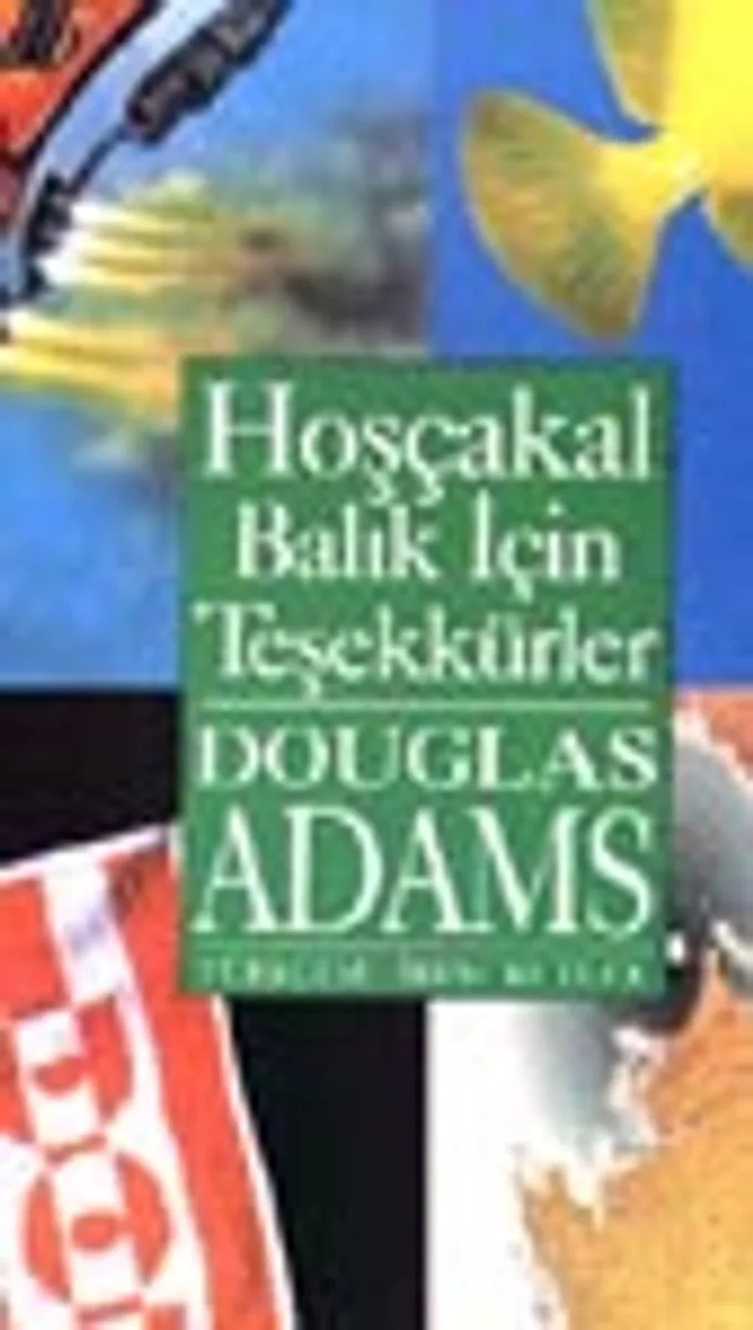 Hoşça Kal, Balık İçin Teşekkürler