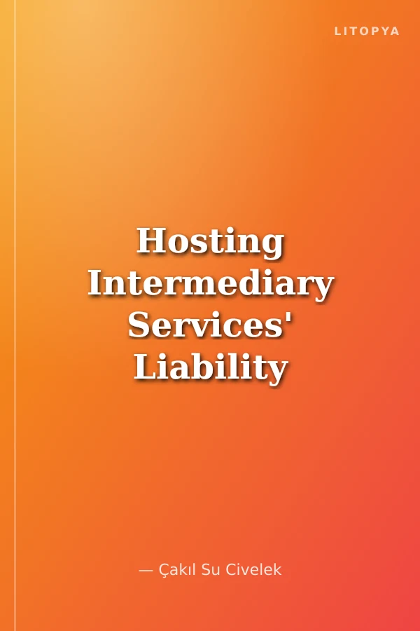 Hosting Intermediary Services' Liability Framework for Third-Party Uploaded Content in the Digital Single Market