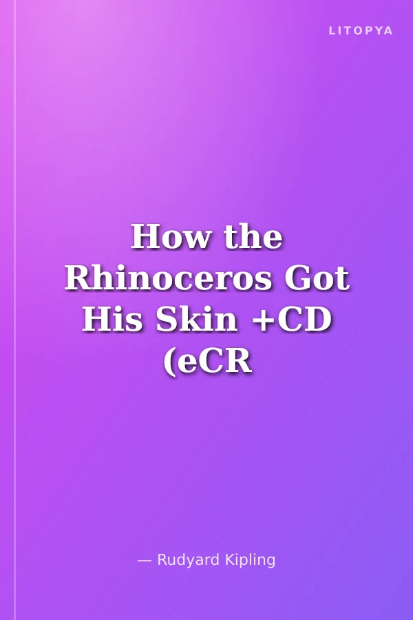 How the Rhinoceros Got His Skin +CD (eCR Level 2)