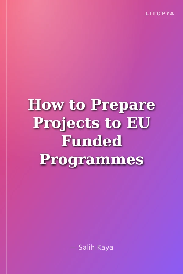 How to Prepare Projects to EU Funded Programmes