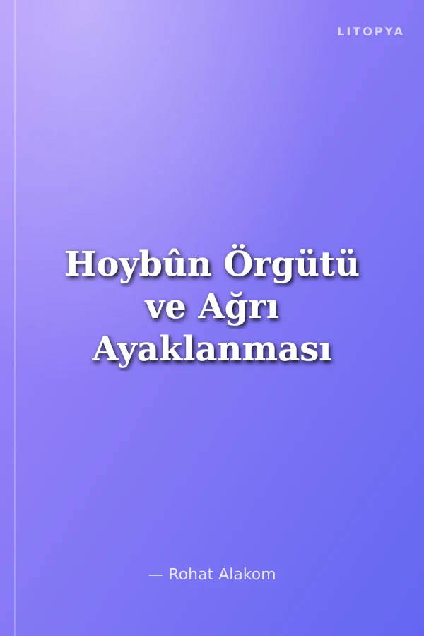 Hoybûn Örgütü ve Ağrı Ayaklanması