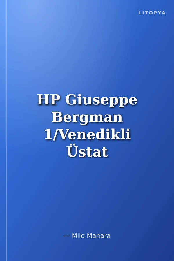 HP Giuseppe Bergman 1/Venedikli Üstat