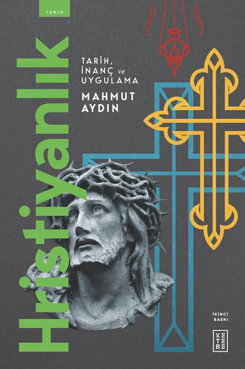 Hristiyanlık Tarih , İnanç ve Uygulama