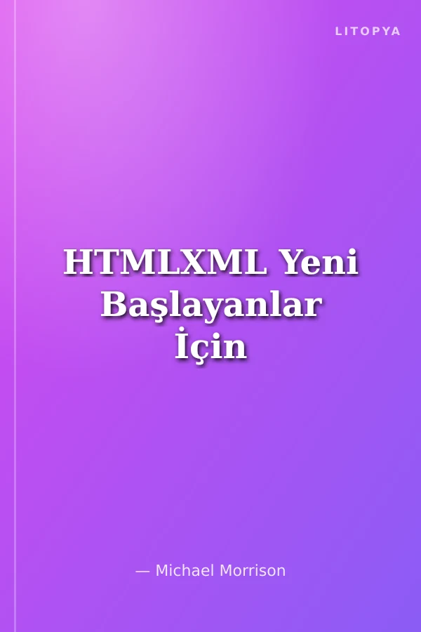 HTMLXML Yeni Başlayanlar İçin