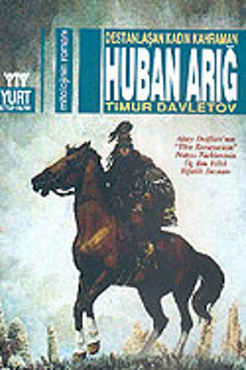 Huban Arığ:Destanlaşan Kadın Kahraman