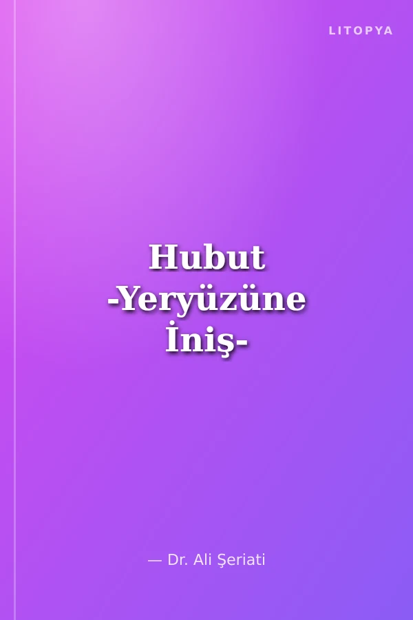 Hubut -Yeryüzüne İniş-