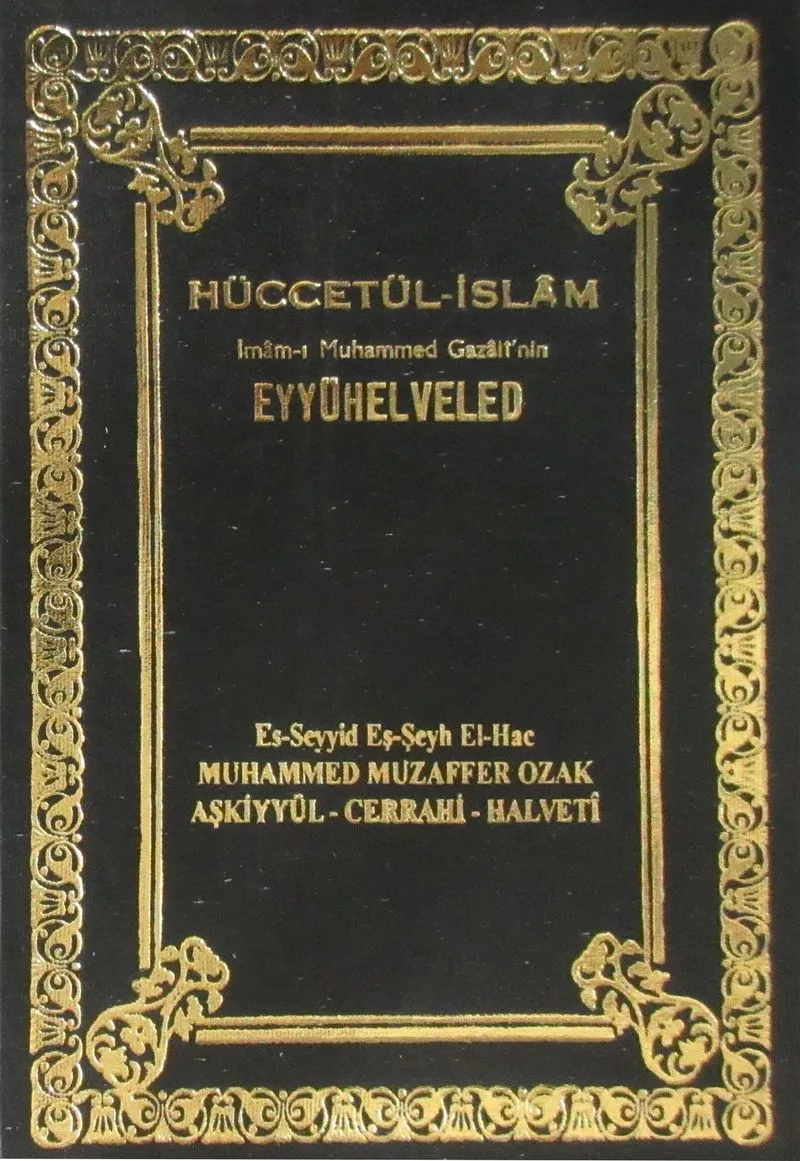 Hüccet-ül İslam Eyyühe'l Veled