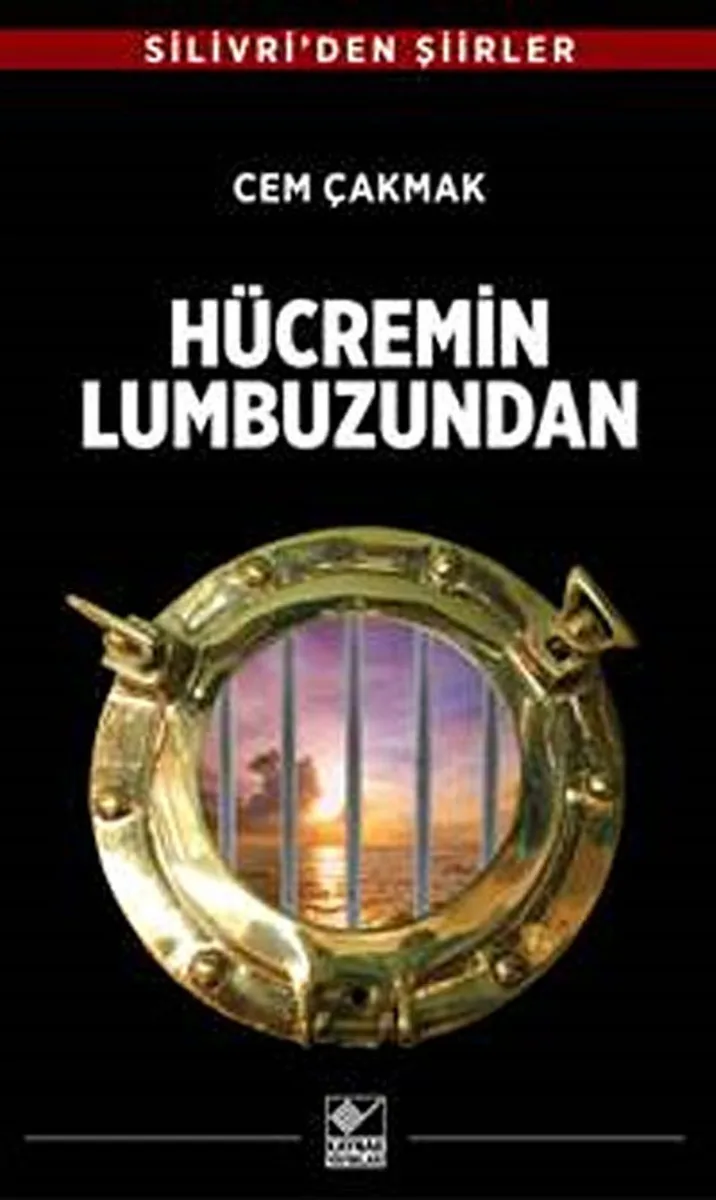 Hücremin Lumbuzundan Silivri'den Şiirler