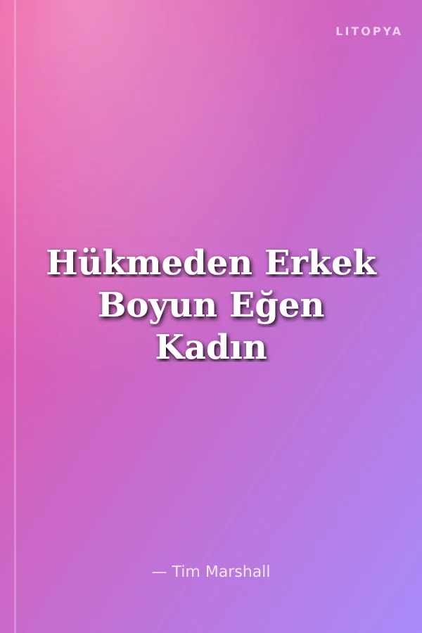 Hükmeden Erkek Boyun Eğen Kadın