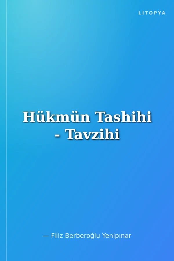 Hükmün Tashihi - Tavzihi