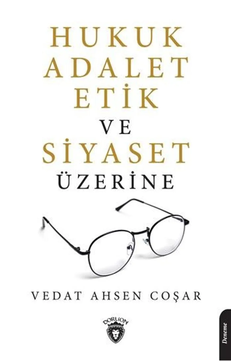 Hukuk Adalet Etik Ve Siyaset Üzerine