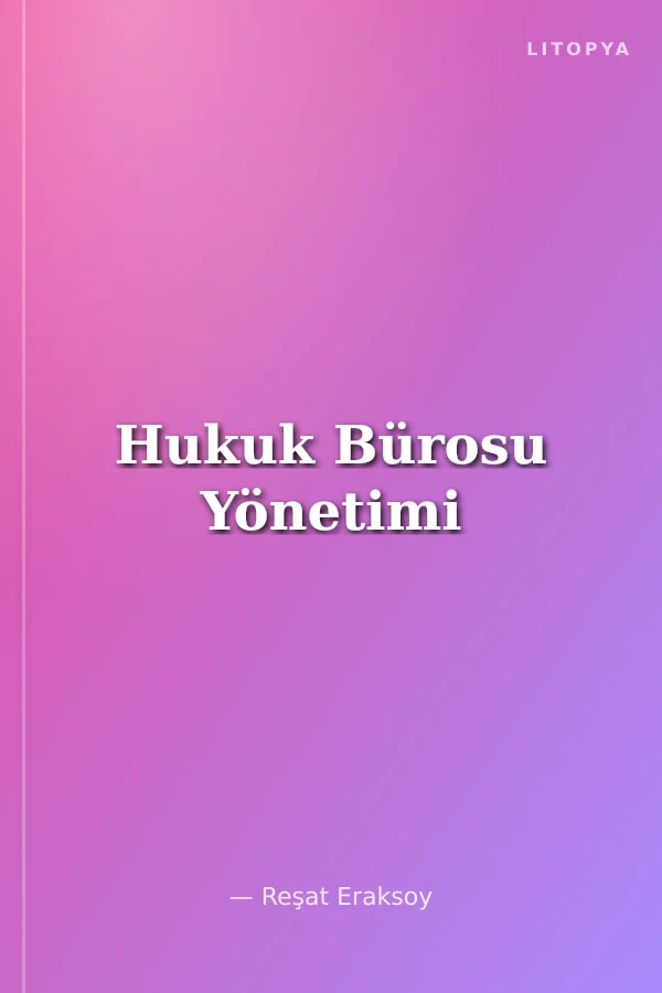 Hukuk Bürosu Yönetimi