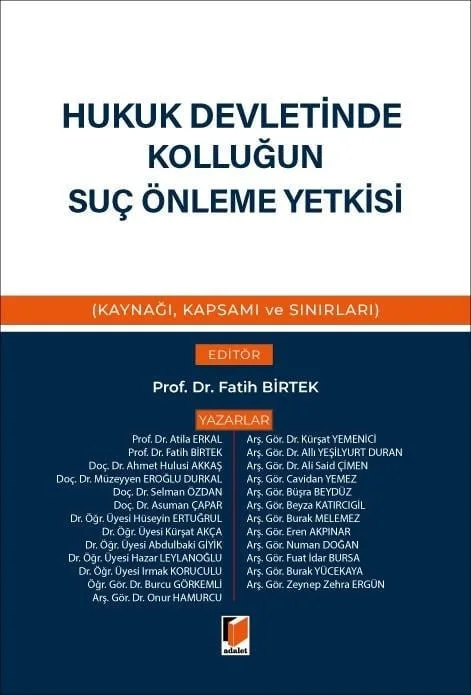 Hukuk Devletinde Kolluğun Suç Önleme Yetkisi (Kaynağı, Kapsamı ve Sınırları)