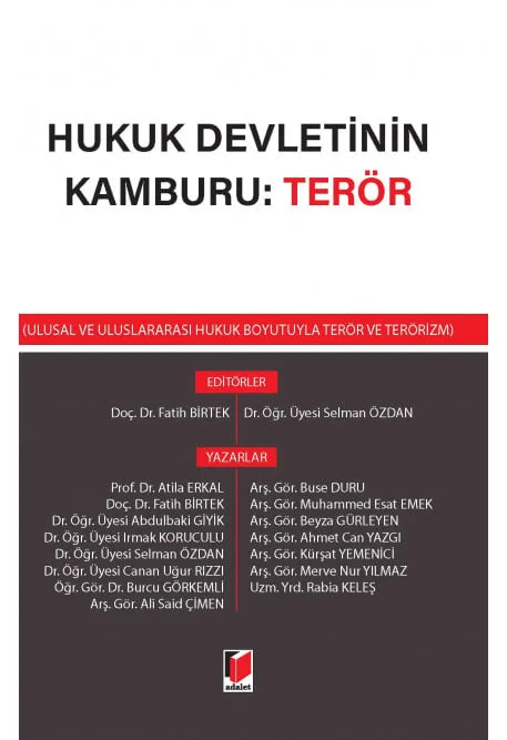 Hukuk Devletinin Kamburu: Terör (Ulusal ve Uluslararası Hukuk Boyutuyla Terör ve Terörizm)