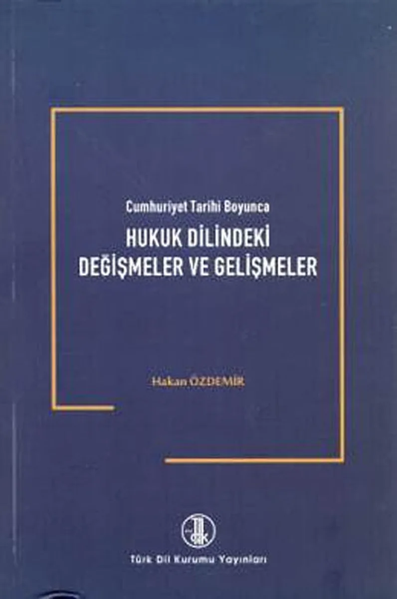 Hukuk Dilindeki Değişmeler ve Gelişmeler / 5-A-17