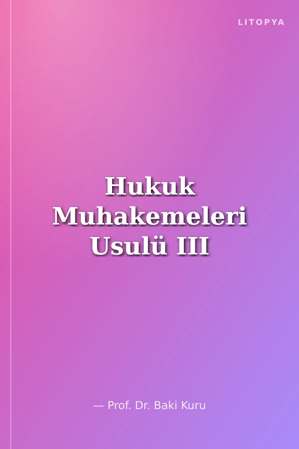 Hukuk Muhakemeleri Usulü III