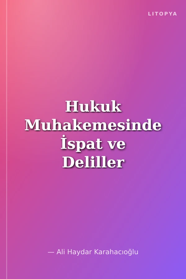 Hukuk Muhakemesinde İspat ve Deliller