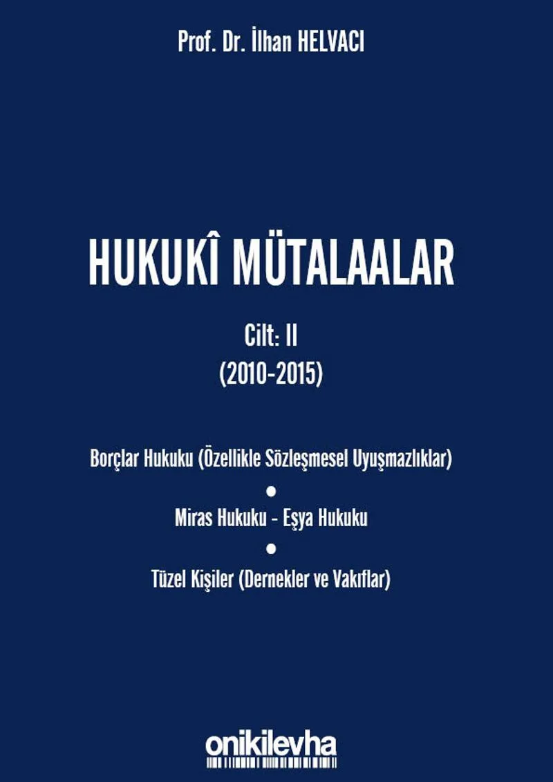 Hukukî Mütalalaar Cilt:II (2010-2015)
