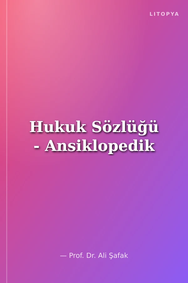 Hukuk Sözlüğü - Ansiklopedik