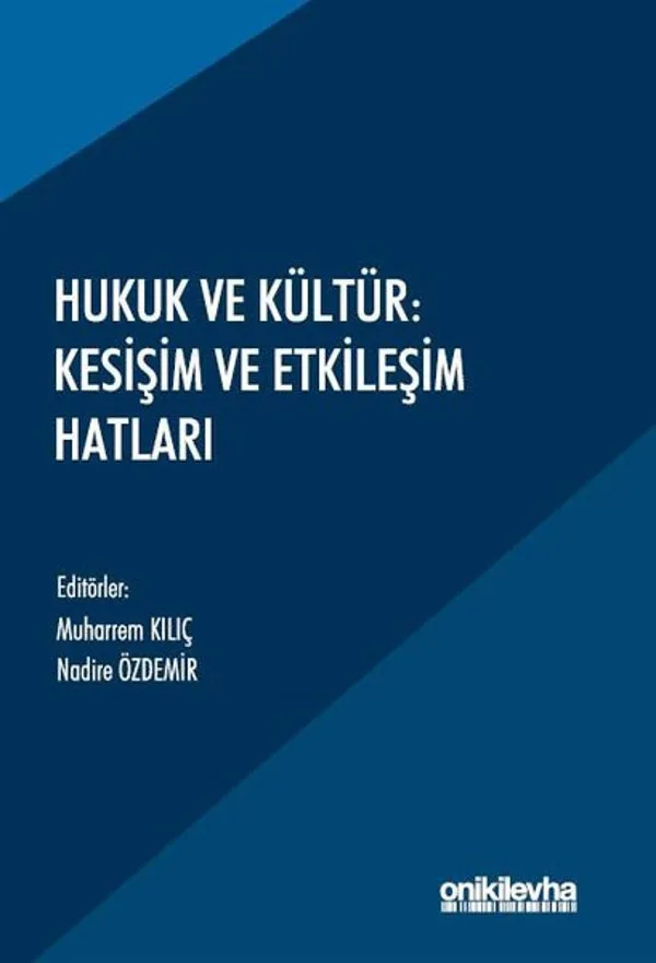 Hukuk ve Kültür: Kesişim ve Etkileşim Hatları